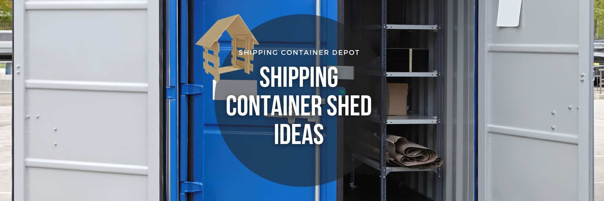 https://www.shippingcontainerdepot.com/wp-content/uploads/2023/02/Shipping-Container-Shed-Ideas.jpg
